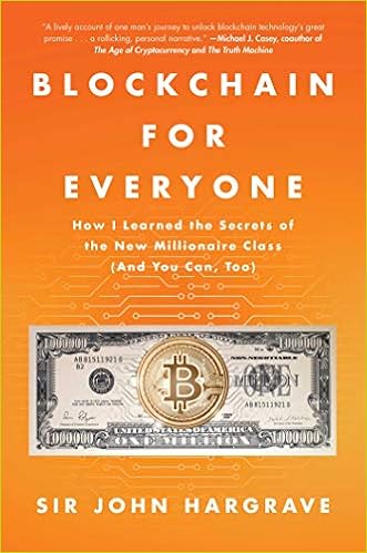 Blockchain For Everyone How I Learned The Secrets Of The New - 